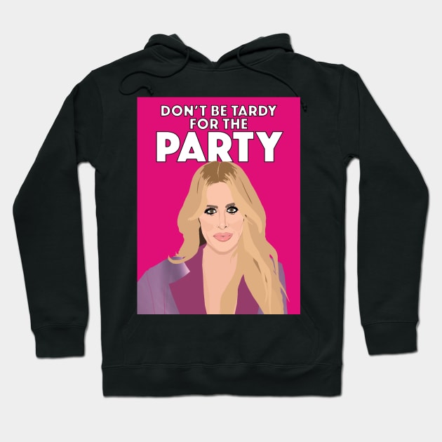 Kim Zolciak | DON'T BE TARDY FOR THE PARTY | Real Housewives of Atlanta (RHOA) Hoodie by theboyheroine